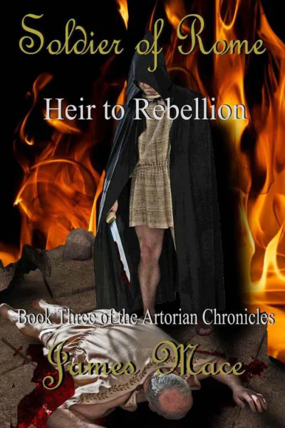 Soldier of Rome Heir to Rebellion