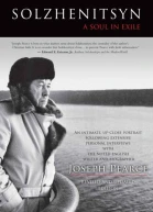 Solzhenitsyn A Soul in Exile