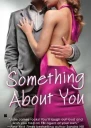 Something about You