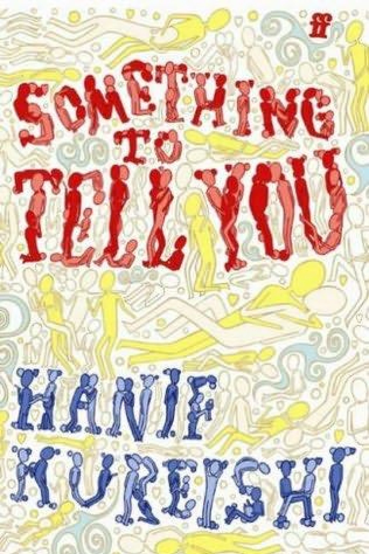 Something to Tell You  Kureishi Hanif