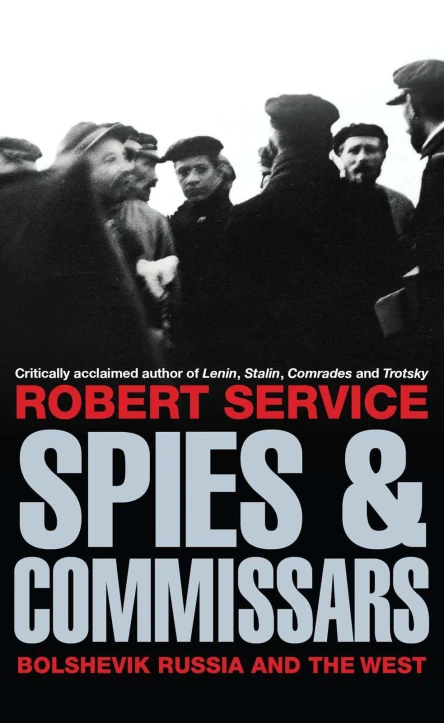 Spies and Commissars Bolshevik Russia and the West
