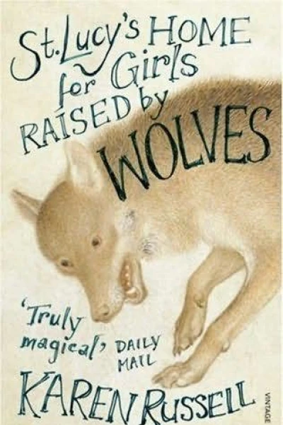 St Lucys Home for Girls Raised by Wolves