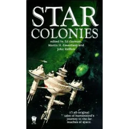Star Colonies ed by Martin H Greenberg John Helfers Ed Gorman