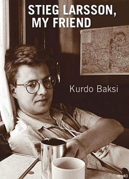 Stieg Larsson My Friend