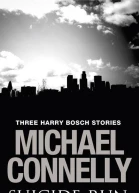 Suicide Run Three Harry Bosch Stories