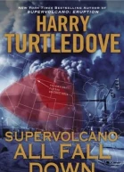 Supervolcano All Fall Down