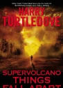 Supervolcano Things Fall Apart