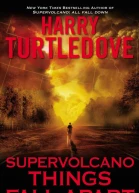 Supervolcano Things Fall Apart