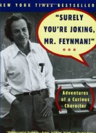 Surely Youre Joking Mr Feynman Adventures of a Curious Character