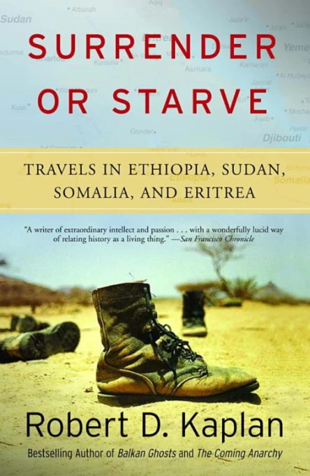 Surrender or Starve Travels in Ethiopia Sudan Somalia and Eritrea