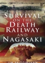 Survival on the Death Railway and Nagasaki