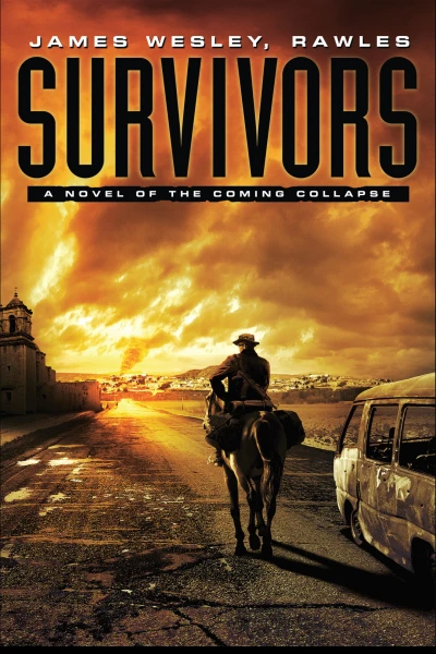 Survivors  A Novel of the Coming Collapse