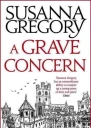 Susanna Gregory A Grave Concern
