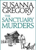 Susanna Gregory The Sanctuary Murders