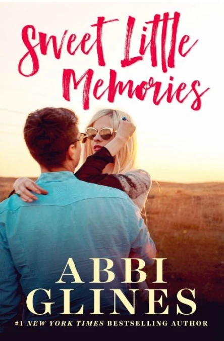 Sweet Little Memories  Abbi Glines
