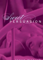 Sweet Persuasion