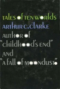Tales of Ten Worlds  Clarke Arthur C