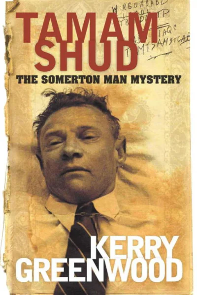 Tamam Shud The Somerton Man Mystery