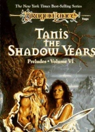 Tanis the shadow years