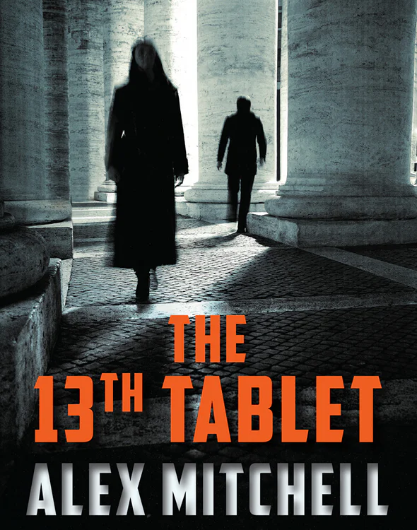 The 13th Tablet A Mina Osman Thriller  Mitchell Alex