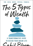 The 5 Types of Wealth A Transformative Guide to Design Your Dream Life