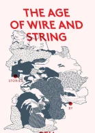 The Age of Wire and String