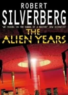 The Alien Years