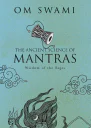 The Ancient Science of Mantras Wisdom of the Sages