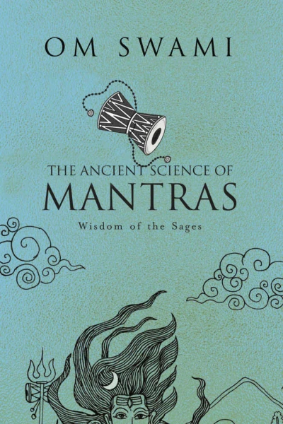 The Ancient Science of Mantras Wisdom of the Sages