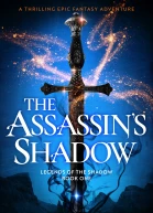 The Assassins Shadow A thrilling epic fantasy adventure Legends of the Shadow Book 1