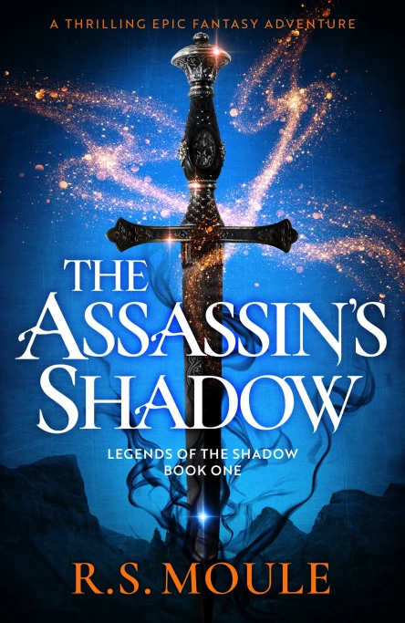 The Assassins Shadow A thrilling epic fantasy adventure Legends of the Shadow Book 1