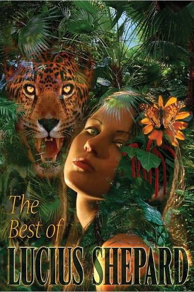 The Best of Lucius Shepard
