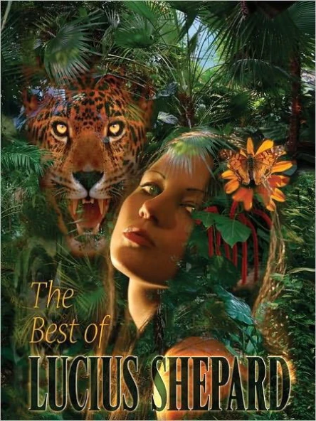 The Best of Lucius Shepard