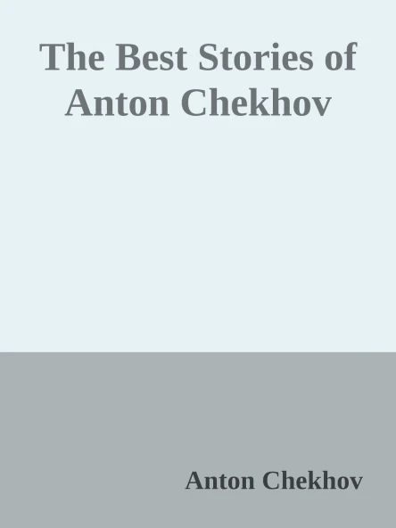 The Best Stories of Anton Chekhov