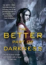 The Better Part of Darkness