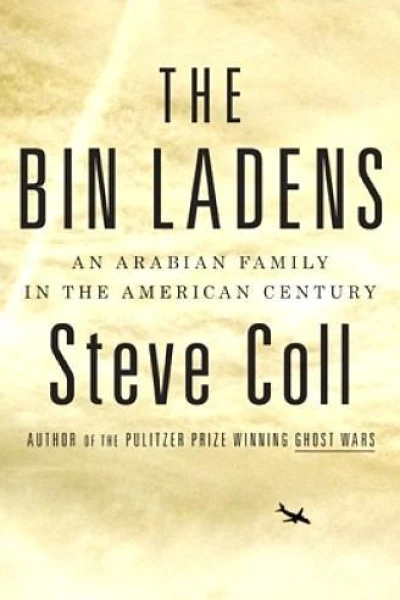 The Bin Ladens An Arabian Family in the American Century