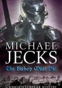 The Bishop Must Die