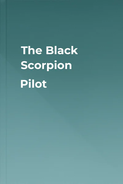 The Black Scorpion Pilot The Black Scorpion Pilot