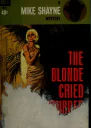 The blonde cried murder