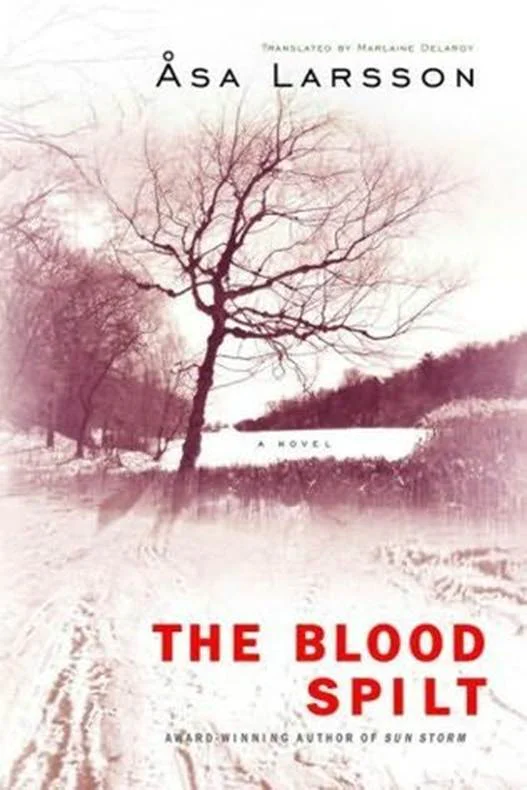 The Blood Spilt  Larsson Åsa
