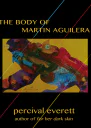 The Body of Martin Aguilera