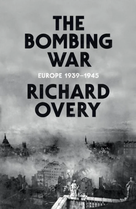 The Bombing War Europe 19391945