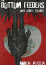 The Bottom Feeders and Other Stories