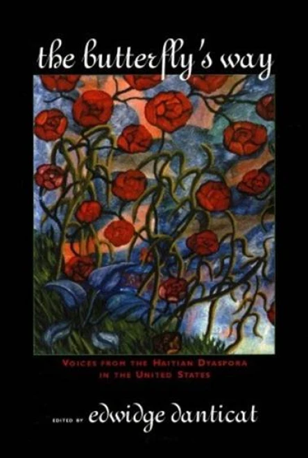 The Butterflys Way Voices from the Haitian Dyaspora in the United States