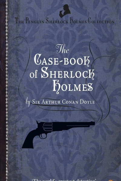 The Case Book of Sherlock Holmes