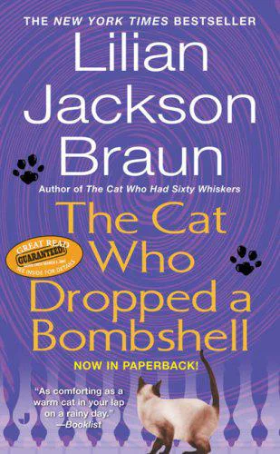 The Cat Who Dropped a Bombshell  Braun Lilian Jackson
