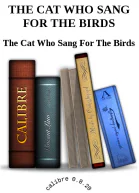 THE CAT WHO SANG FOR THE BIRDS