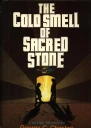 The Cold Smell Of Sacred Stone