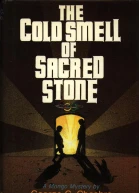 The Cold Smell Of Sacred Stone