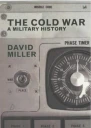 The Cold War A Military History
